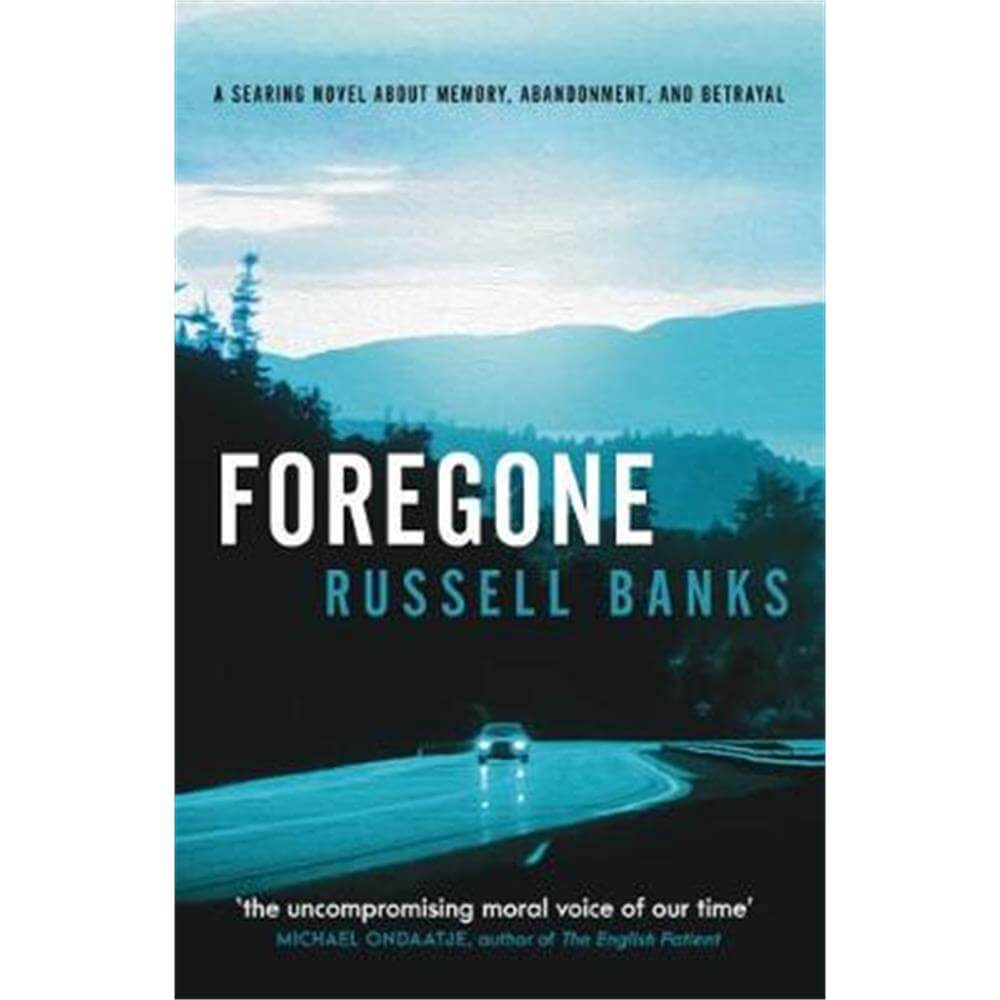 Foregone (Paperback) - Russell Banks